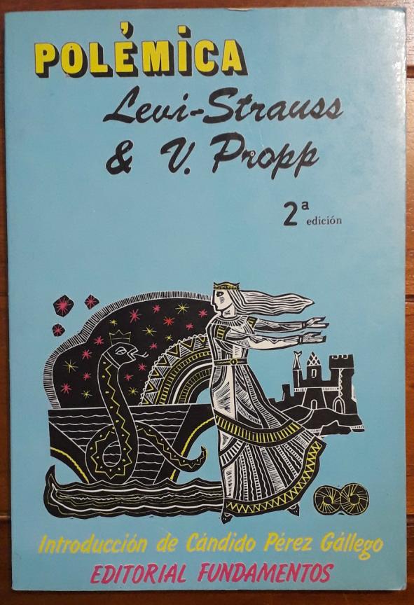 Polémica - Claude Lévi-Strauss - Vladimir Propp