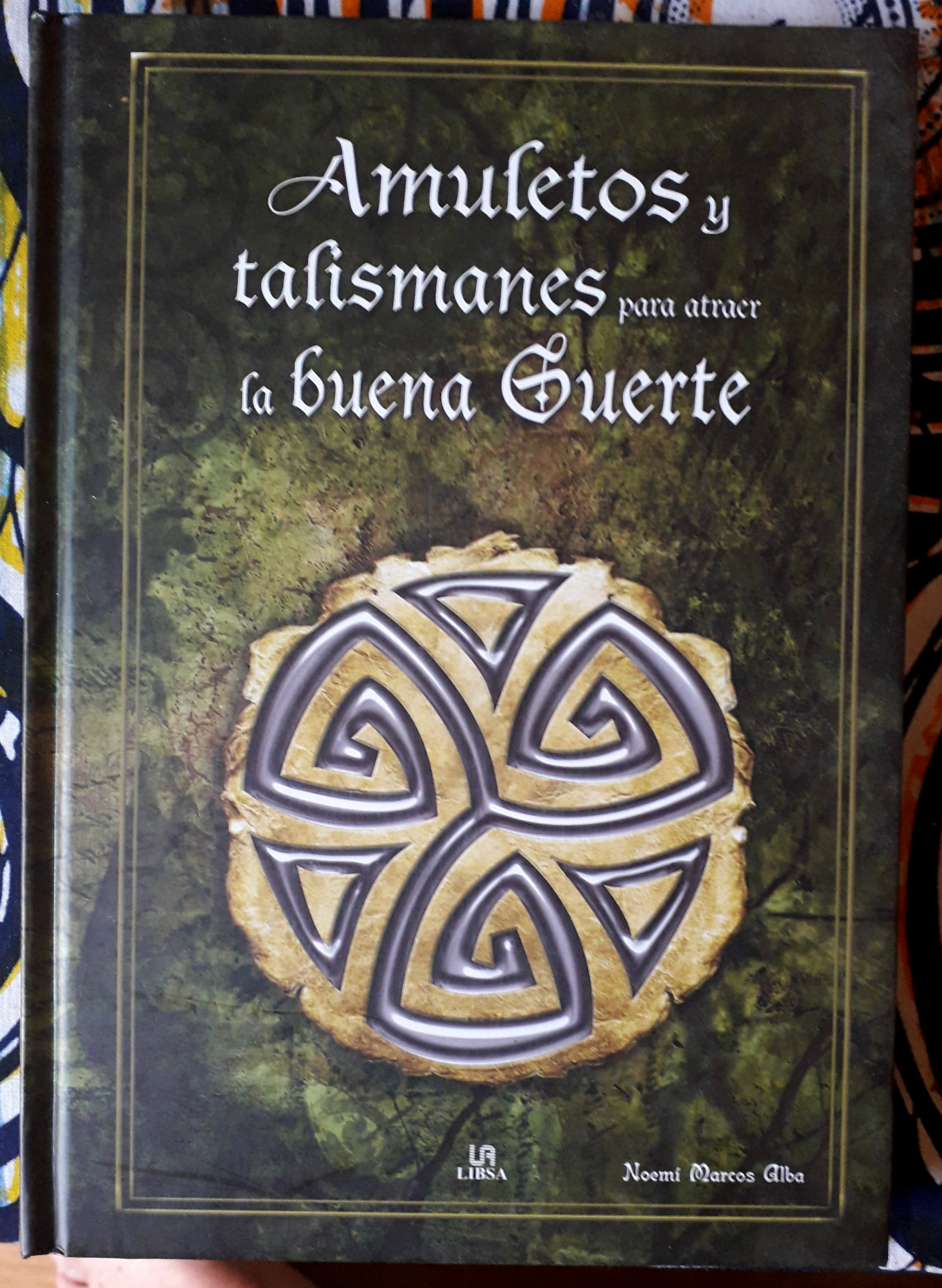 Amuletos y talismanes para atraer la buena suerte - Noemí Marcos Alba