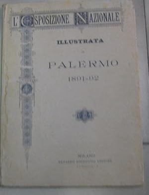 1891 - 1892 - L'ESPOSIZIONE NAZIONALE ILUSTRATA DI PALERMO - unico volume riegato -CON STRAORDINA...