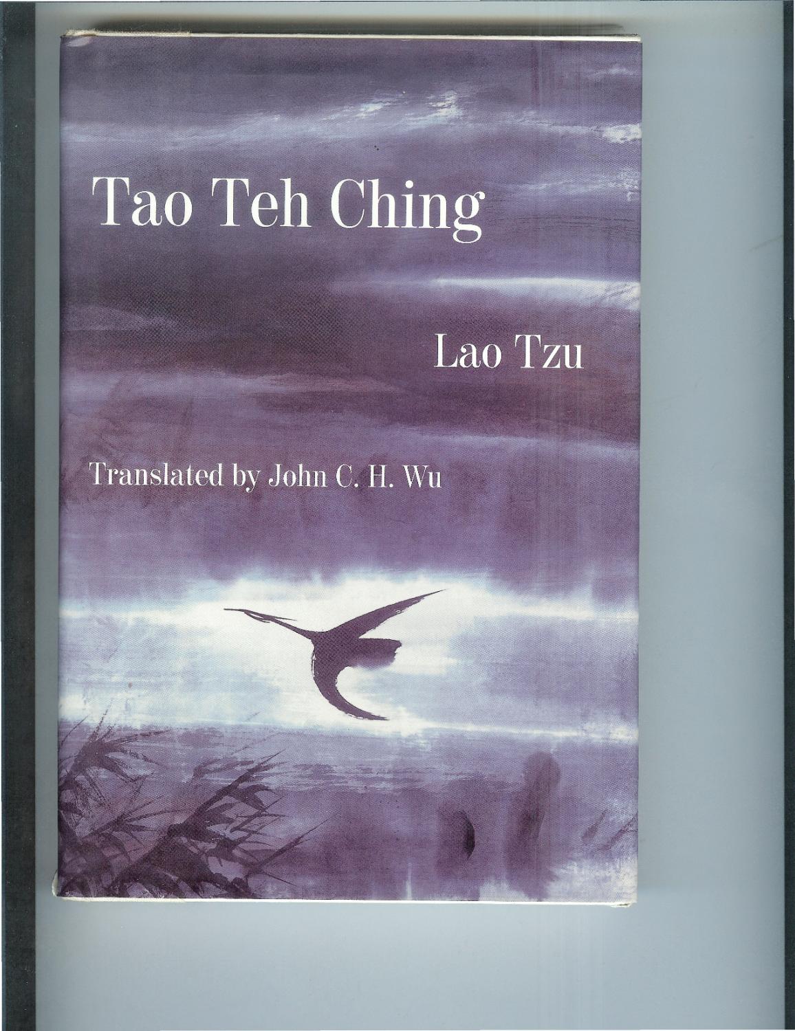 TAO TEH CHING. Translated By John C.H. Wu.