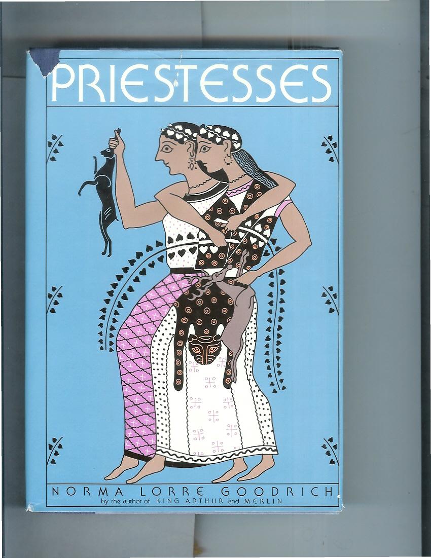 PRIESTESSES. - Goodrich, Norma Lorre