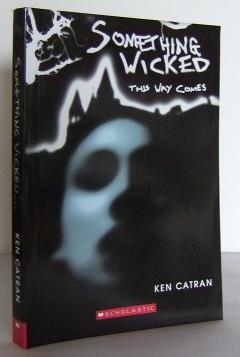 Something wicked this way Comes - CATRAN, Ken