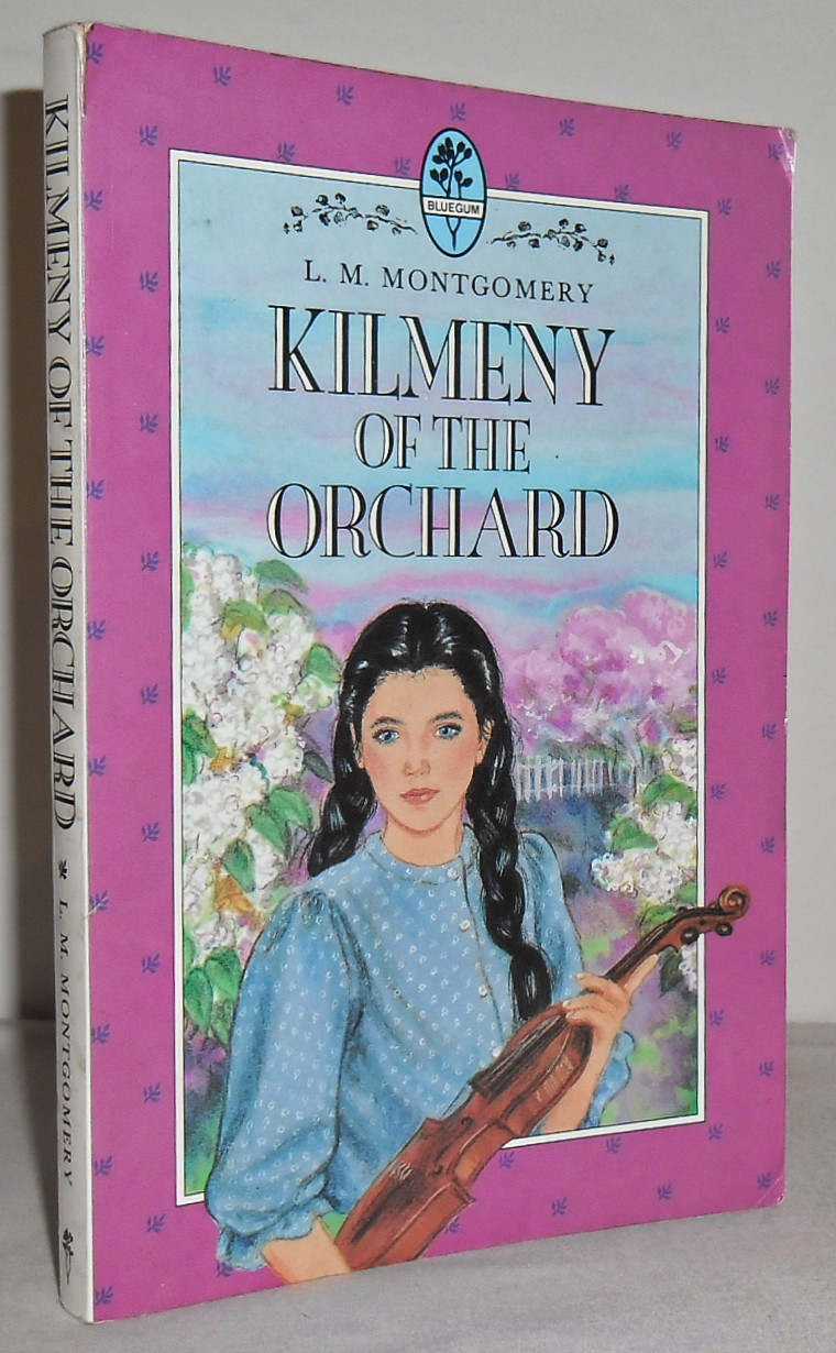 Kilmeny of the Orchard - MONTGOMERY, L.M.