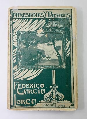Impresiones y paisajes by Federico García Lorca Impresiones y paisajes by Federico García Lorca