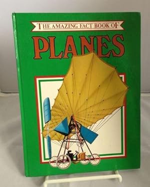 The Amazing Fact Book of Planes