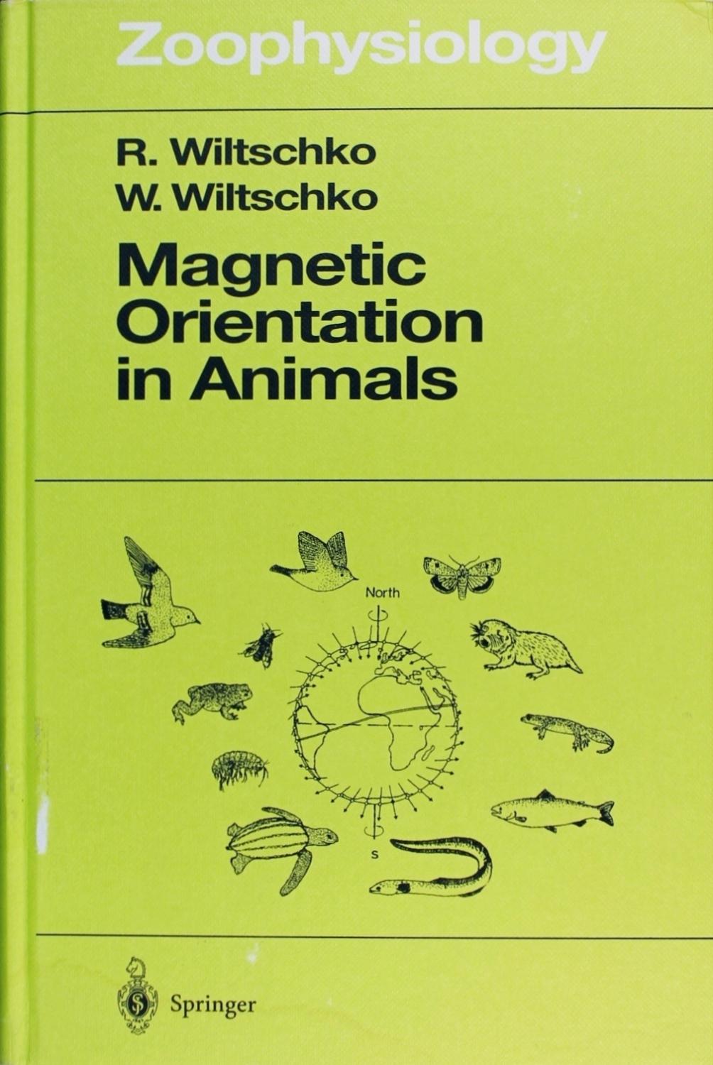 Magnetic Orientation In Animals (Zoophysiology) - Roswitha Wiltschko, Wolfgang Wiltschko