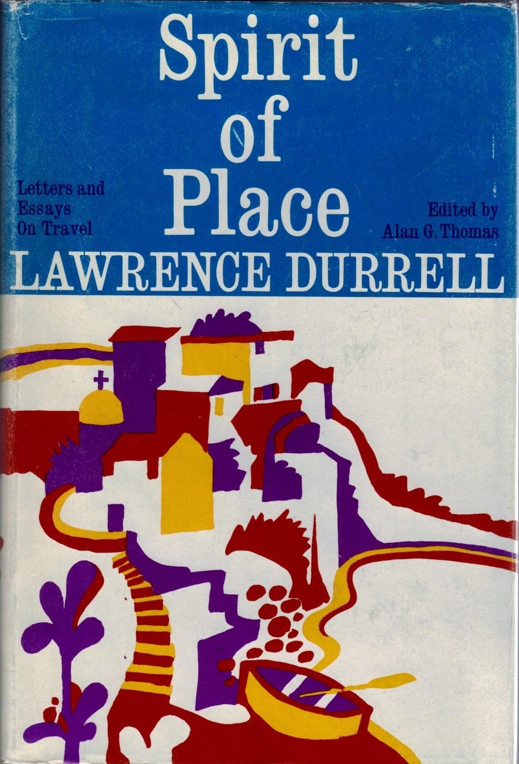 Spirit Of Place Letters And Essays On Travel By Durrell Lawrence Spirit Of Place Letters And Essays On Travel Durrell Lawrence And Thomas