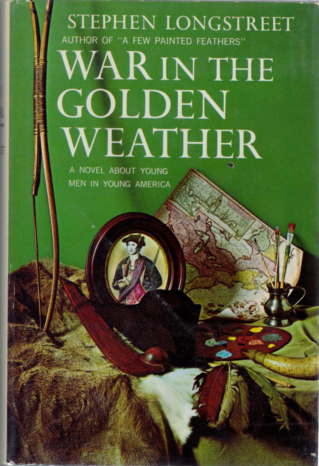 War In The Golden Weather By Longstreet Stephen Doubleday