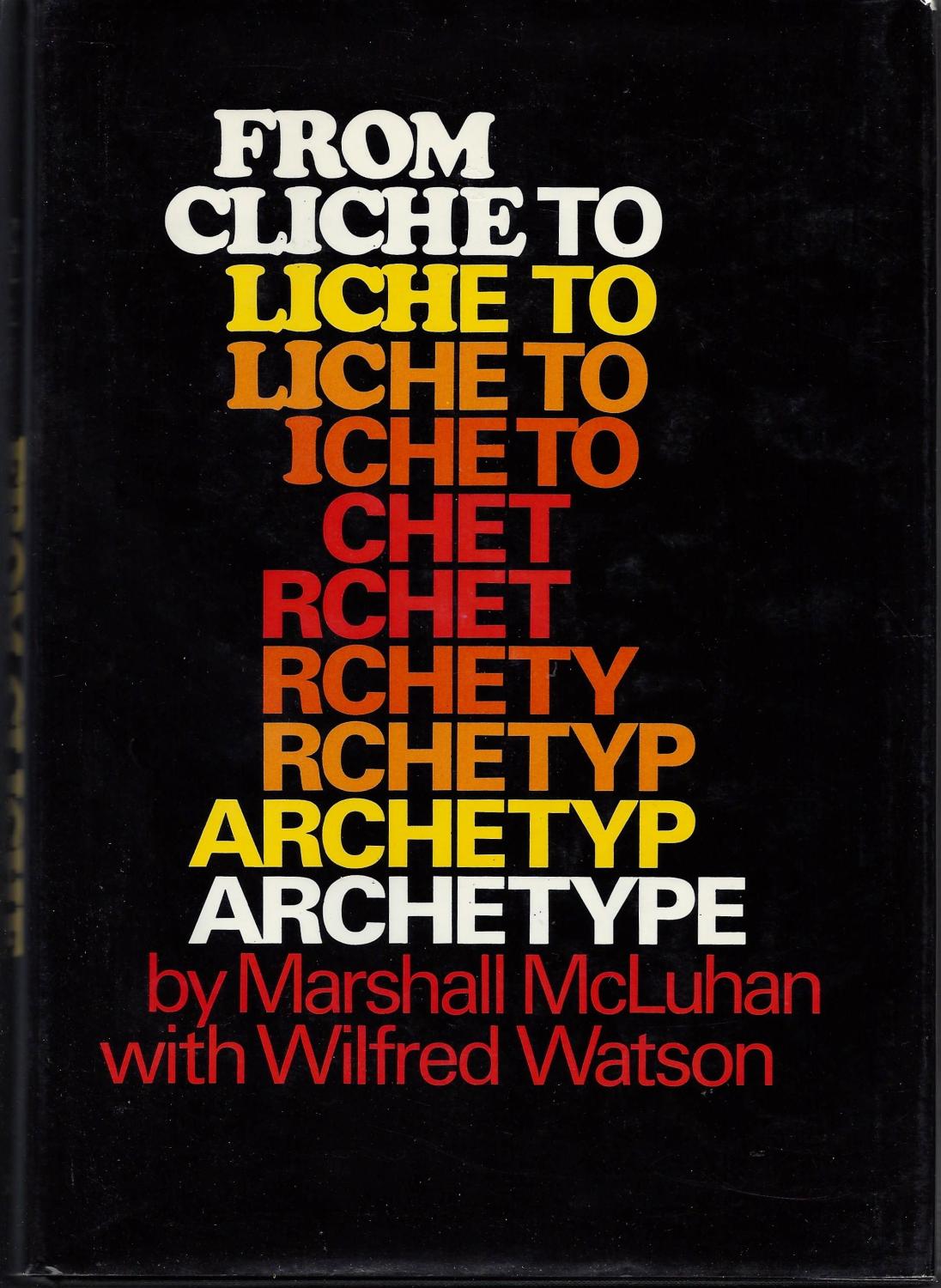 mcluhan from cliche to archetype Books: Marshall McLuhan