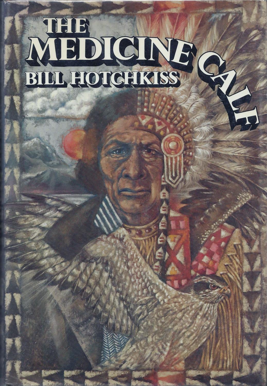 The Medicine Calf - Hotchkiss, Bill
