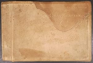 RUBAIYAT OF OMAR KHAYYAM: RENDERED INTO ENGLISH VERSE BY EDWARD FITZGERALD; WITH THE ADDRESS OF J...