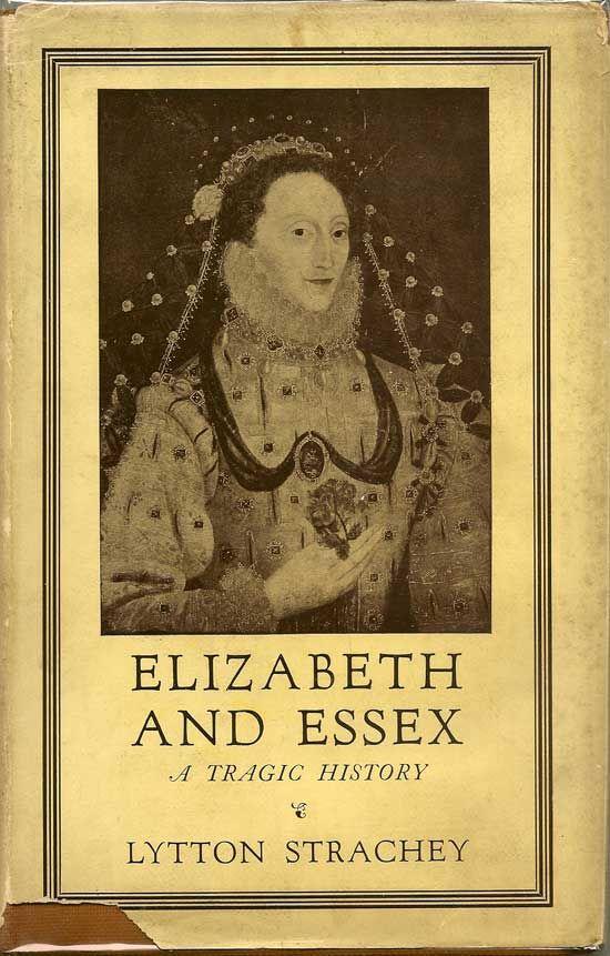 Elizabeth And Essex A Tragic History De Strachey Lytton - 