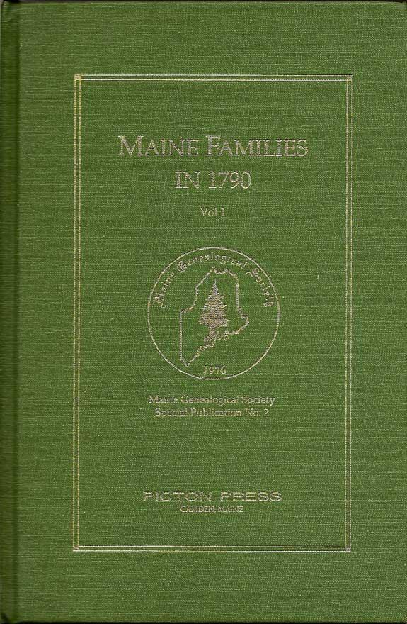 Maine Families in 1790 by GRAY, RUTH AND ANDERSON, JOSEPH CROOK Fine