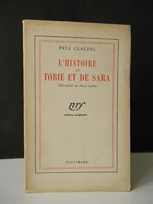 L?HISTOIRE DE TOBIE ET DE SARA. Moralité en trois actes.