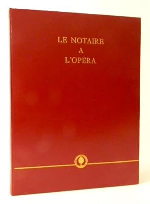 LE NOTAIRE A L?OPERA. Préface d'Edgar Faure.