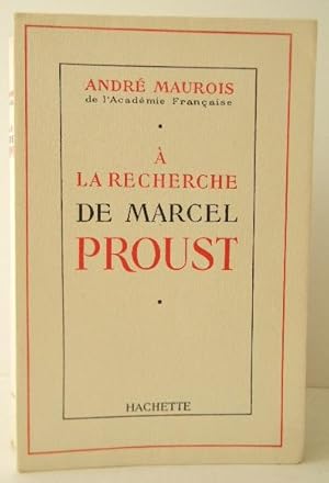 A LA RECHERCHE DE MARCEL PROUST. Avec de nombreux inédits.