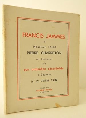 FRANCIS JAMMES A Monsieur l Abbé CHARRITTON EN L HONNEUR DE SON ORDINATION SACERDOTALE A BAYONNE ...