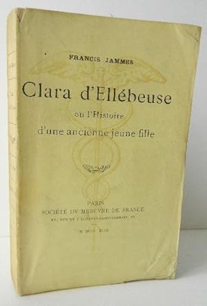 CLARA D ELLEBEUSE ou l Histoire d une ancienne jeune fille.