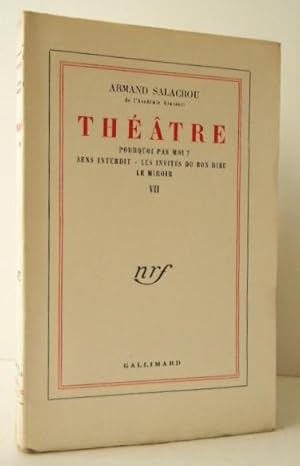 THEATRE VII. Pourquoi pas moi   - Sens interdit   Les invités du bon dieu   Le miroir.