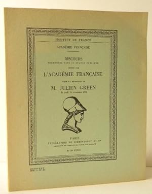 DISCOURS PRONONCES DANS LA SEANCE PUBLIQUE TENUE PAR L?ACADEMIE FRANCAISE POUR LA RECEPTION DE M....