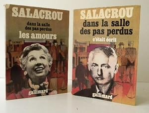 DANS LA SALLE DES PAS PERDUS. C'était écrit. DANS LA SALLE DES PAS PERDUS. Les amours.