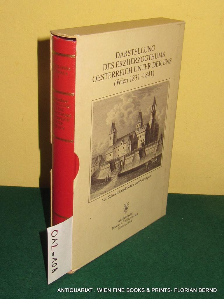 Darstellung des Erzherzogthums Oesterreich unter der Ens, durch umfassende Beschreibung aller Burgen, Schlösser, Herrschaften.... Wien 1831-41