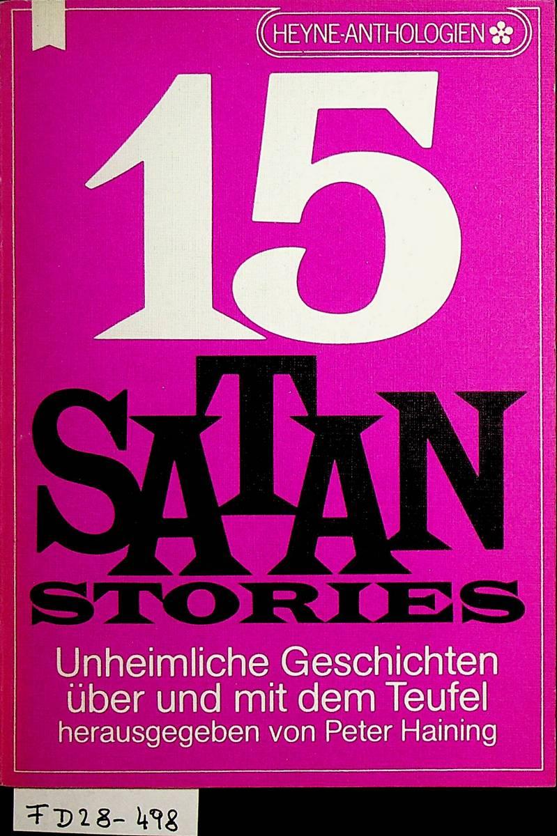 15 Satan Stories. Unheimliche Geschichten über und mit dem Teufel. (= Heyne-Anthologie, Band 47) - Haining, Peter (Hrsg.)