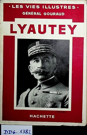 Lyautey. (= Les vies illustres)