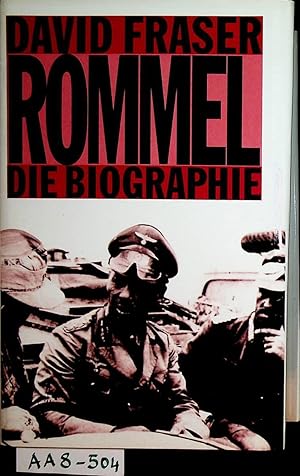 Rommel : die Biographie [Aus dem Engl. von Hans Jürgen von Koskull]