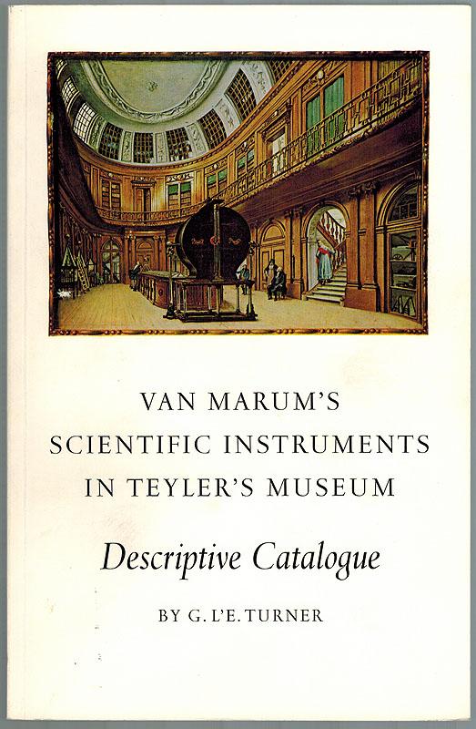 Descriptive Catalogue of Van Marum's Scientific Instruments in Teyler's Museum : Part II