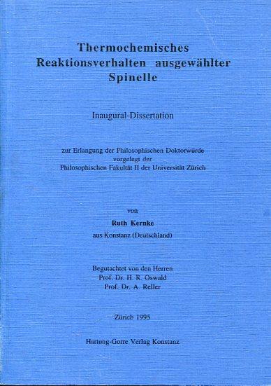 Thermochemisches Reaktionsverhalten ausgewählter Spinelle. - Kernke, Ruth