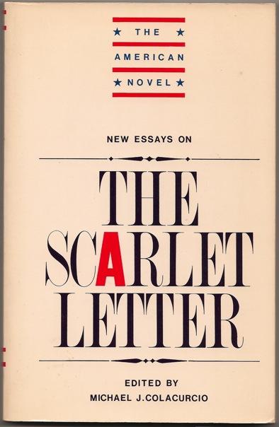 new essays on the scarlet letter by colacurio michael j editor new essays on the scarlet letter colacurio michael j editor