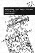 Lo spettacolare 'Trionfo' di San Carlo Borromeo nella Foligno del 1613