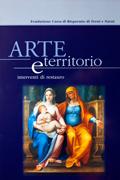 Arte e Territorio. Interventi di restauro. Vol. I