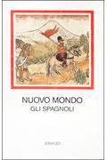 Nuovo mondo. Gli spagnoli 1493-1609