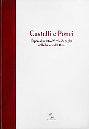 Castelli e Ponti. L'opera di mastro Nicola Zabaglia nell'edizione del 1824