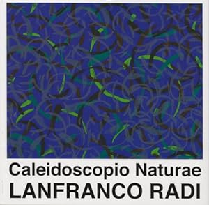 Caleidoscopio Naturae. Lanfranco Radi
