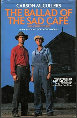 a story of love in the ballad of the sad cafe by carson mccullers The ballad of the sad cafe: the novels and stories of carson mccullers (including also the heart is a lonely hunter, reflections in a golden eye, the member of the wedding, and short stories) boston: houghton mifflin, 1951. a story of love in the ballad of the sad cafe by carson mccullers The ballad of the sad cafe: the novels and stories of carson mccullers (including also the heart is a lonely hunter, reflections in a golden eye, the member of the wedding, and short stories) boston: houghton mifflin, 1951.