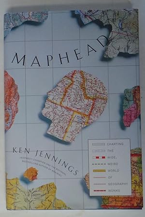 Maphead: Charting the Wide, Weird World of Geography Wonks