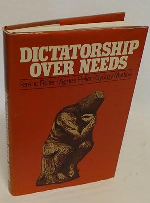 Dictatorship over Needs