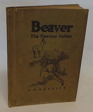 Beaver: The Pawnee Indian