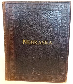 Compendium of History Reminiscence and Biography of Nebraska: Containing a History of the State o...