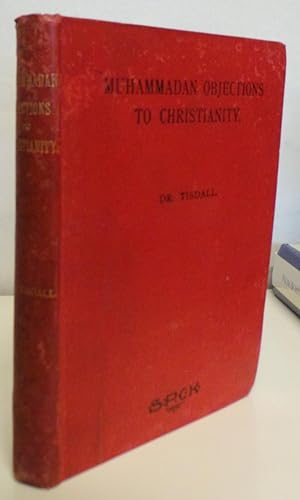 A Manual of the Leading Muhammadan Objections to Christianity