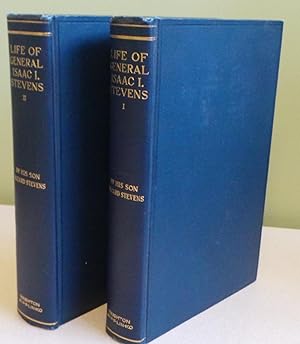The Life Of General Isaac Ingalls Stevens (2 Volumes)