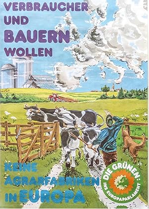 Die Grünen ins Europaparlament. "Keine Agrarfabriken in Europa." Original Werbeplakat (1989). Pla...