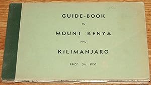 Guide Book To Mount Kenya And Kilimanjaro Guide Book To Mount Kenya And Kilimanjaro