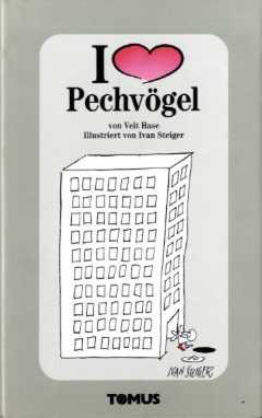 I love Pechvögel