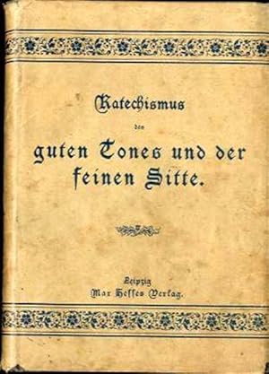 Kathechismus des guten Tones und der feinen Sitte