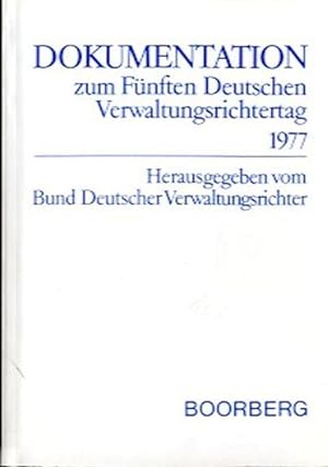 Dokumentation zum Fünften Deutschen Verwaltungsrichtertag 1977