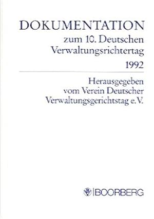 Dokumentation zum 10. Deutschen Verwaltungsrichtertag 1992